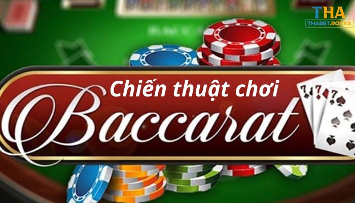 Chiến thuật chơi baccarat